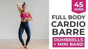 '45-Minute Cardio Barre Workout | Intense Barre Workout with Optional Dumbbells'