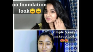 'Easy makeup look/ college makeup look/no foundation makeup/ natural makeup look/ simple makeup look'