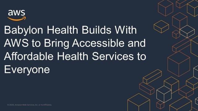 'Babylon Health Builds With AWS to Bring Accessible and Affordable Health Services to Everyone'