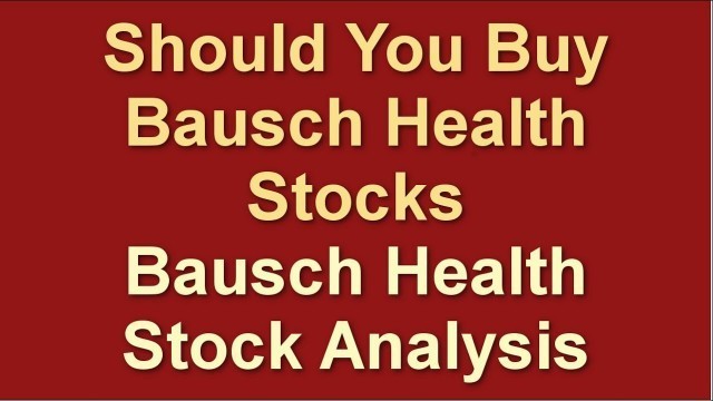 'Should I Buy Bausch Health Stock | Bausch Health Stock Analysis | Bausch Stock Price Prediction'