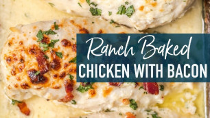 'Ranch Baked Chicken with Bacon Recipe'