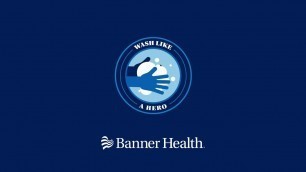 'Wash Like a Hero | Banner Health'