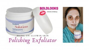 'How to banish Dull Skin with Polishing Exfoliator Video'